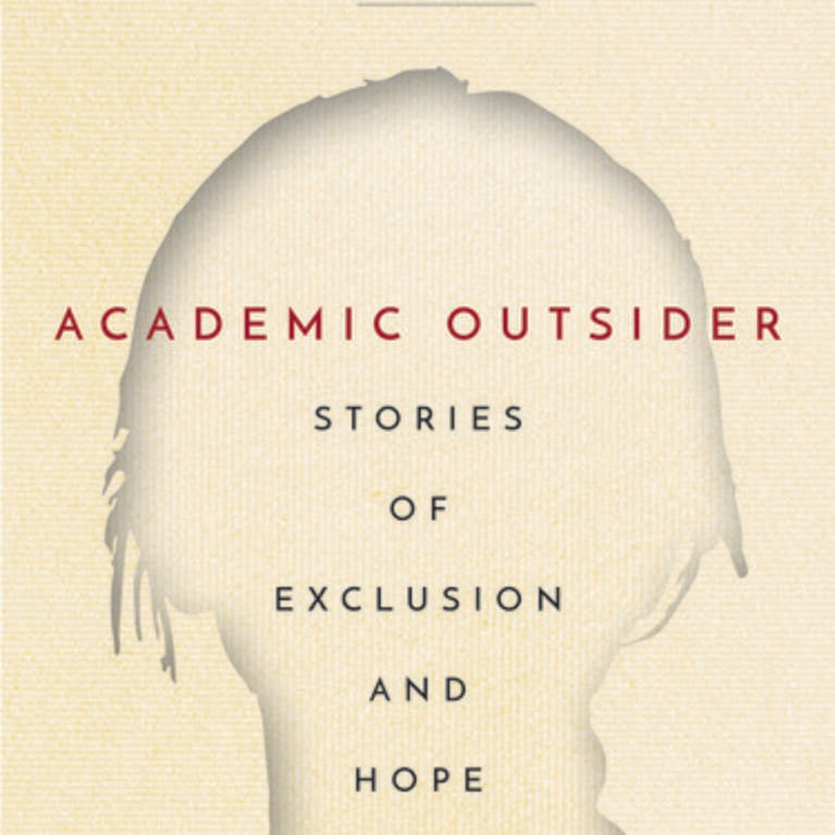  “Academic Outsider: Stories of Exclusion and Hope” cover. 